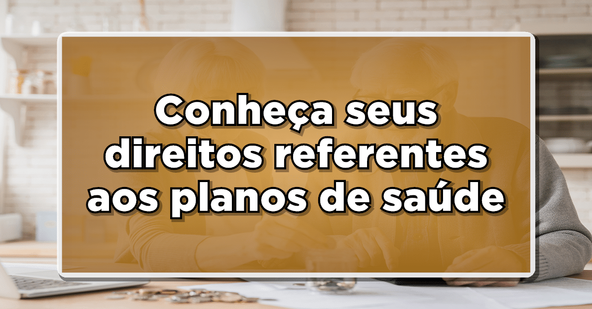 Plano de saúde para idosos, opções e direitos!
