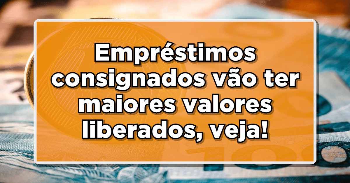 novos valores nos empréstimos do INSS