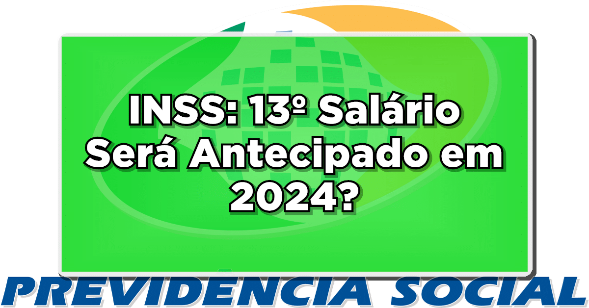 13º inss será antecipado em 2024