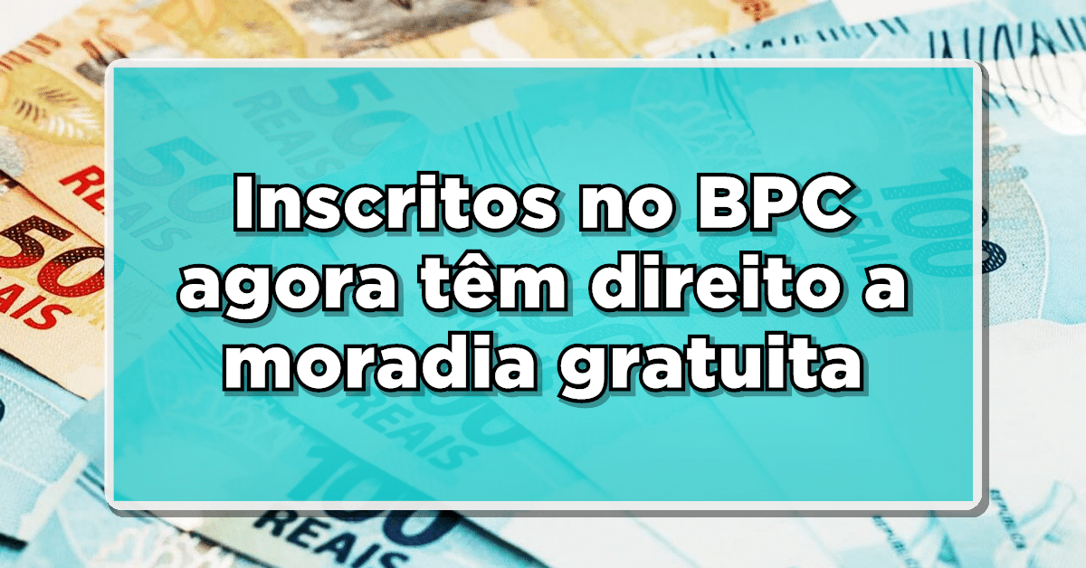 Os inscritos no BPC e Bolsa Família podem realizar o sonho da casa própria de maneira gratuita. Confira mais informações sobre!