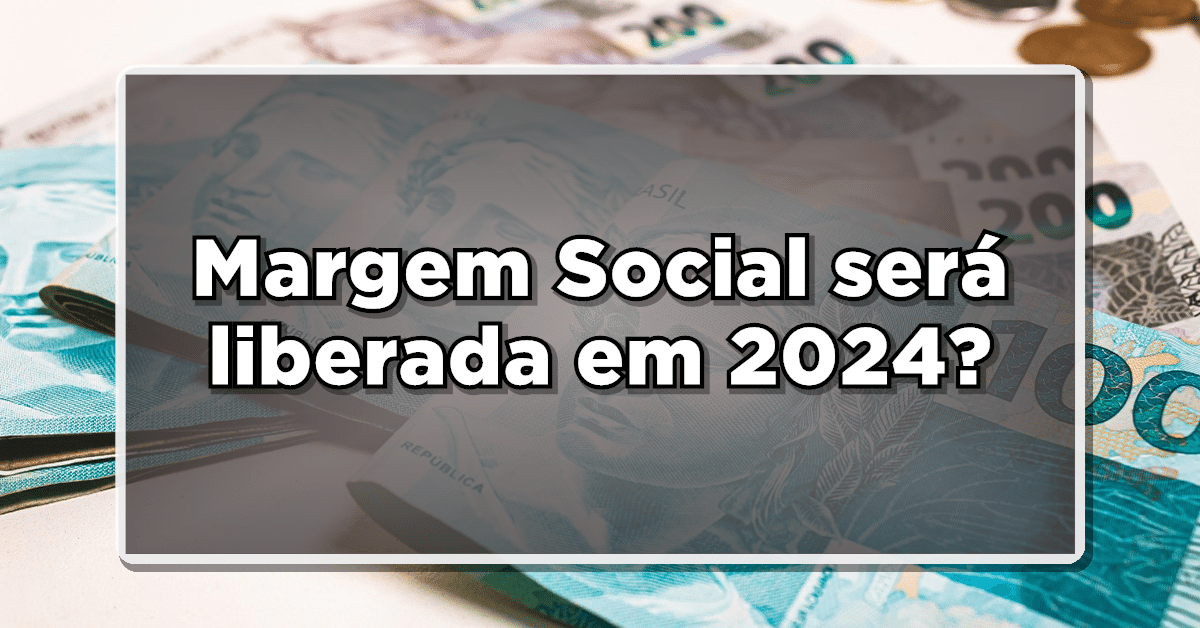 A margem social do INSS já está valendo? Descubra a seguir.