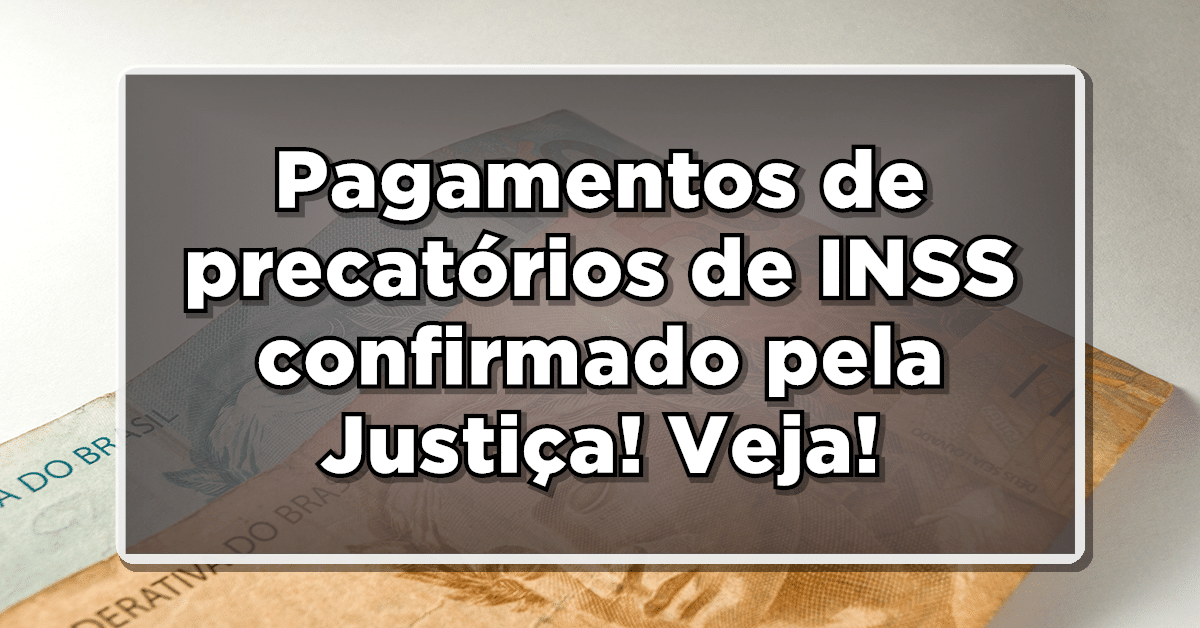 pagamentos de precatórios do INSS em 2024
