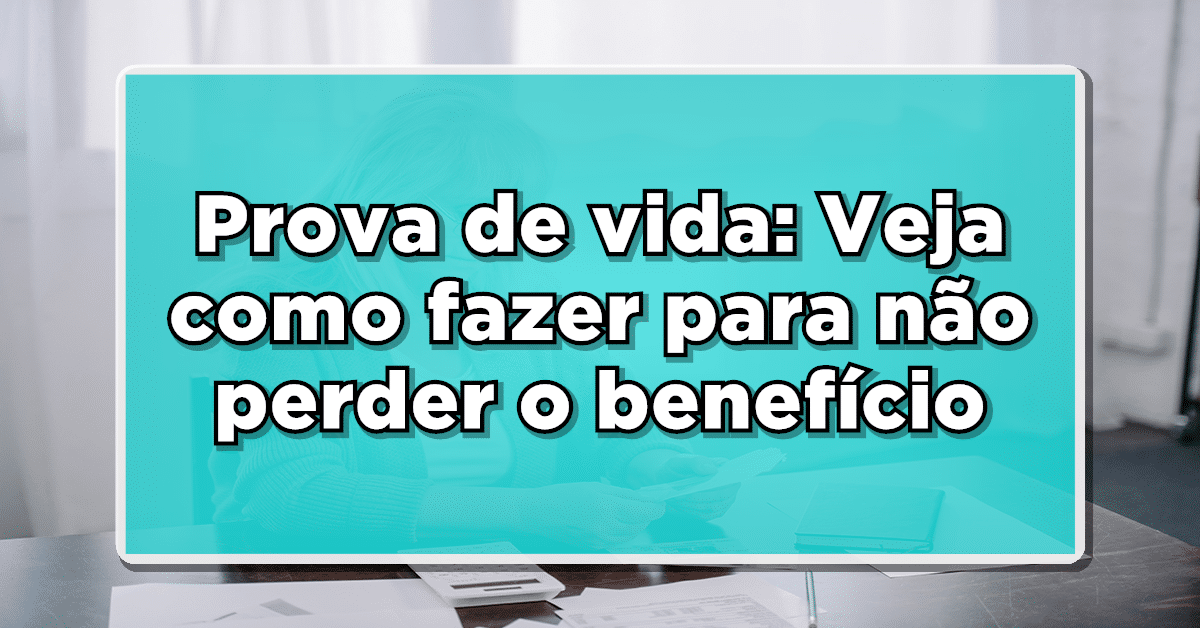 Entenda: Prova de vida do INSS de 2024, como fazer para não perder o benefício.