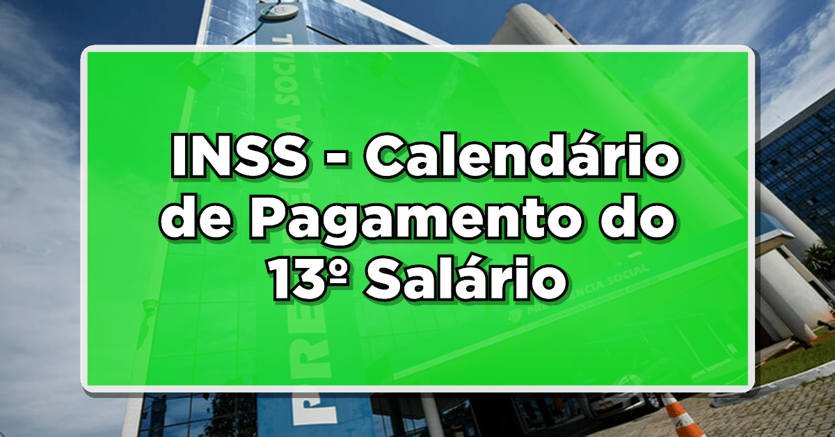 Divulgado calendário do decimo terceiro salário inss