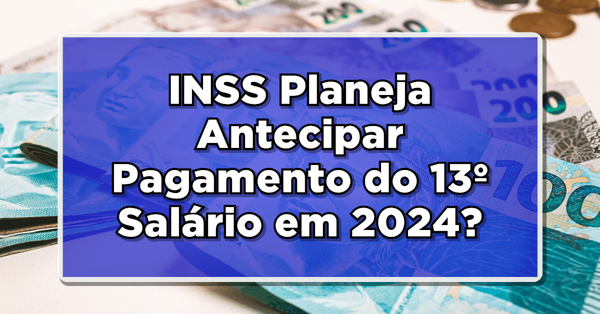 Veja agora quando deve ser pago o 13 salário do INSS