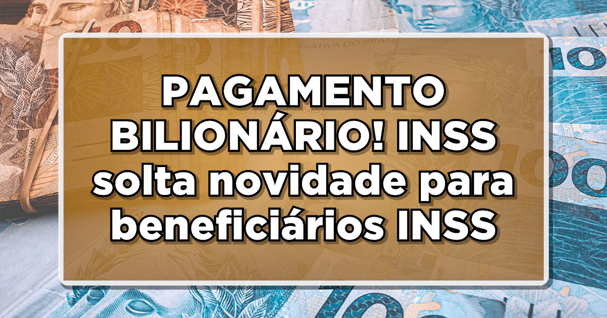 pagamento de bilhões para aposentados e pensionistas