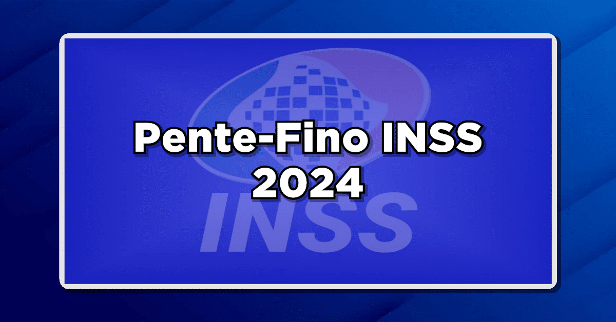 pente fino do inss em 2024