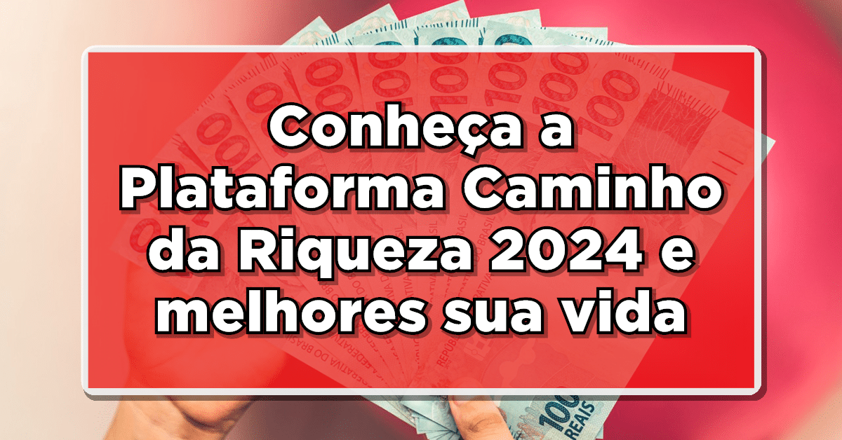plataforma caminho da riqueza