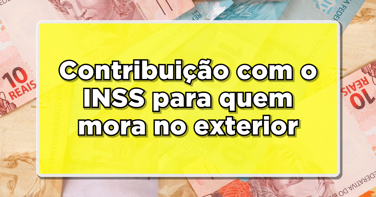 contribuição inss para quem mora no exterior