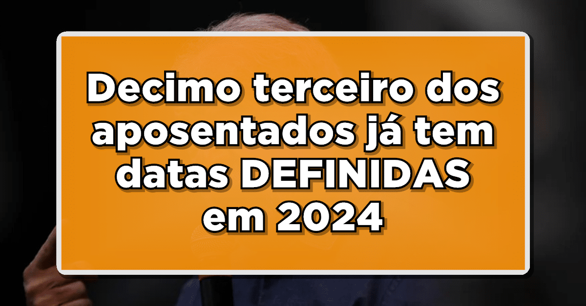 Decimo terceiro aposentados 2024!
