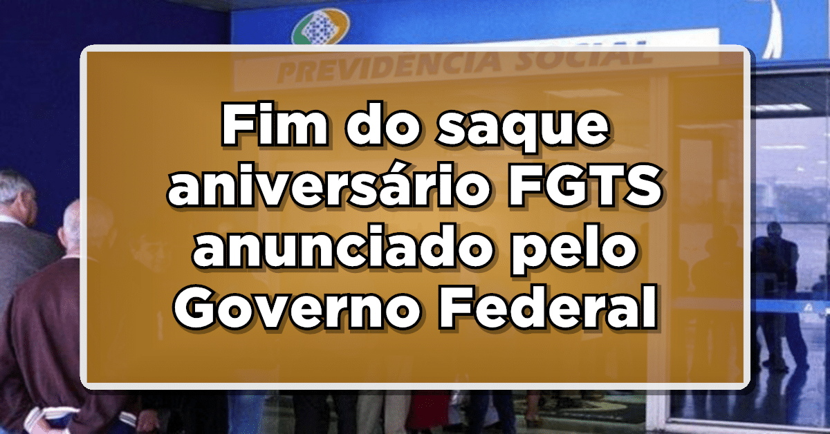 fim do saque aniversario fgts