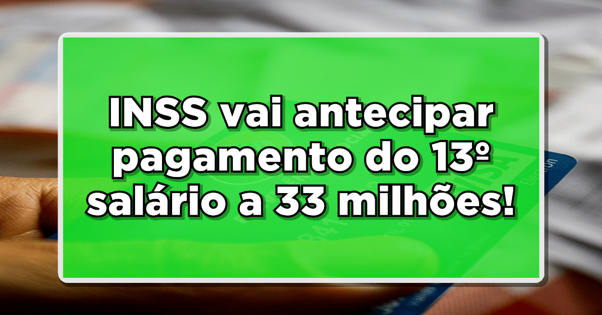13 salario INSS antecipado!