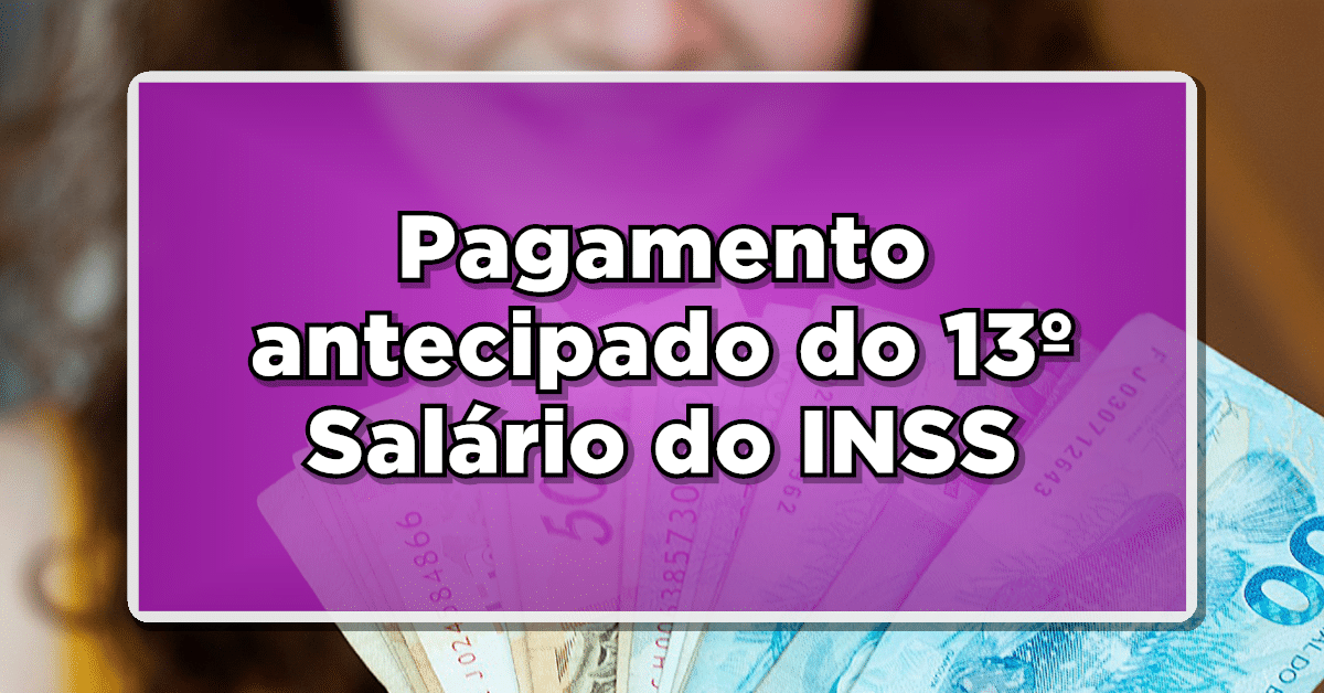 pagamentos antecipados 13º salário do INSS em 2024