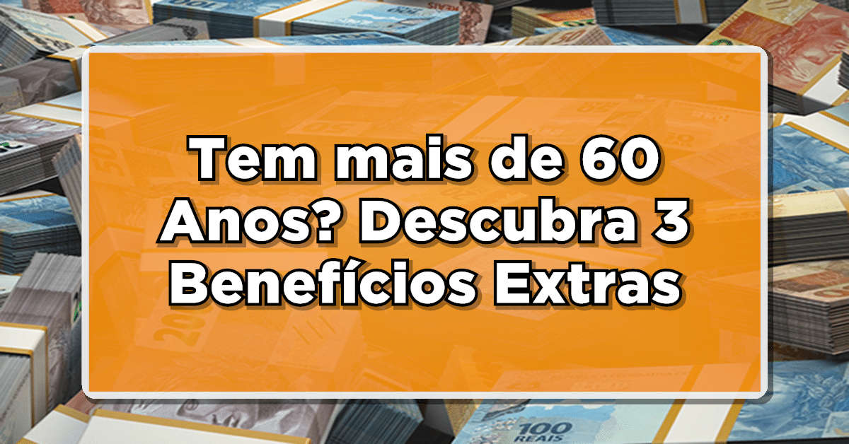 benefícios extras para idosos