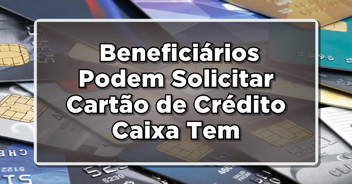 cartão de credito caixa tem