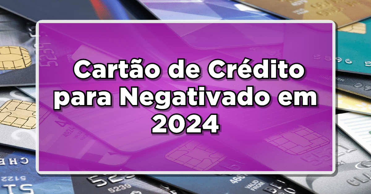 cartão de crédito para negativado