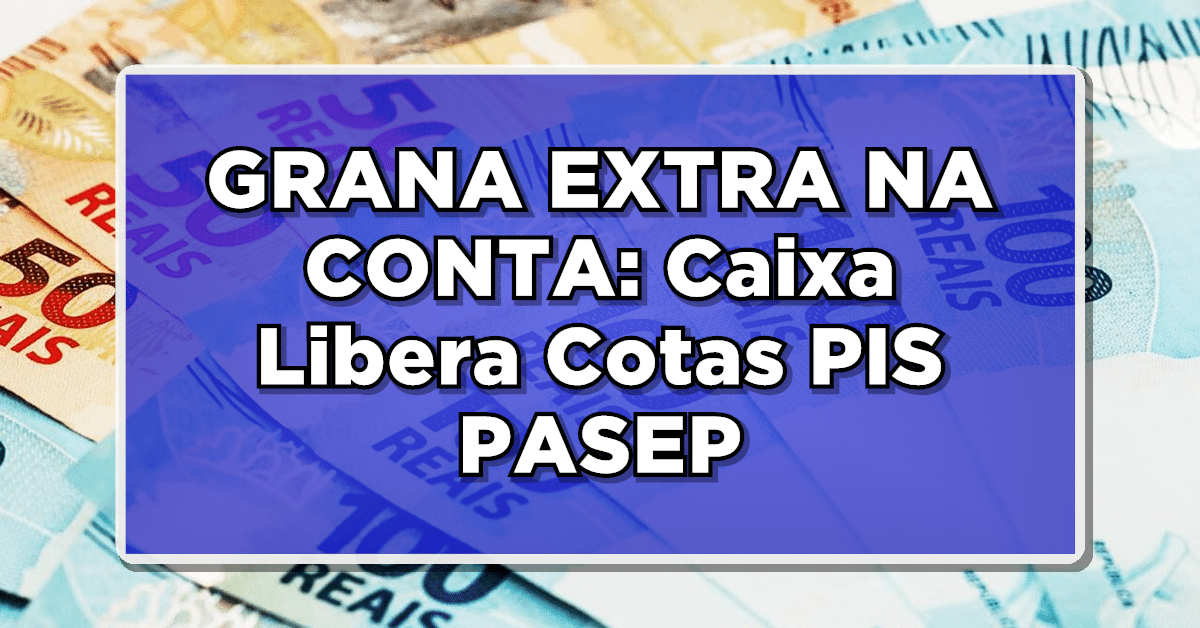 pessoas elegíveis para receber as cotas do PIS/Pasep da Caixa neste ano de 2024