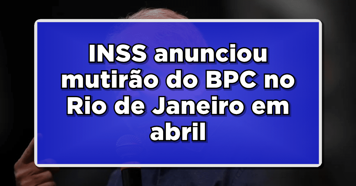 Mutirão bpc rio de janeiro