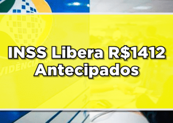 INSS Libera R$1412 antecipado