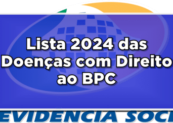Lista 2024 das Doenças com Direito ao BPC