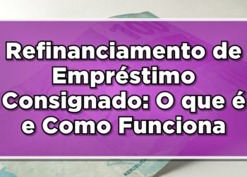 Refinanciamento Empréstimo Consignado