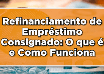 Refinanciamento Empréstimo Consignado